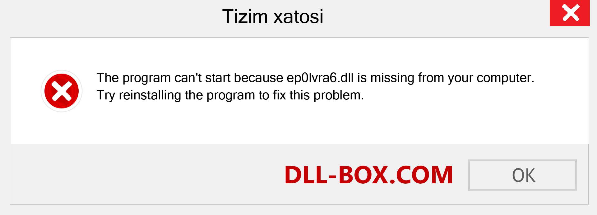 ep0lvra6.dll fayli yo'qolganmi?. Windows 7, 8, 10 uchun yuklab olish - Windowsda ep0lvra6 dll etishmayotgan xatoni tuzating, rasmlar, rasmlar